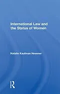 E-Book (pdf) International Law and the Status of Women von Natalie Kaufman Hevener