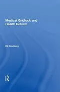PDF Medical Gridlock and Health Reform von Eli Ginzberg