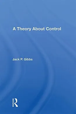 E-Book (pdf) A Theory About Control von Jack P. Gibbs