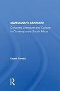 E-Book (pdf) Midfielder's Moment von Grant Farred