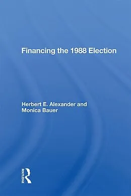 E-Book (pdf) Financing The 1988 Election von Herbert E. Alexander