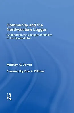 PDF Community And The Northwestern Logger von Matthew S. Carroll