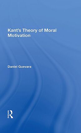 E-Book (pdf) Kant's Theory Of Moral Motivation von Daniel Guevara