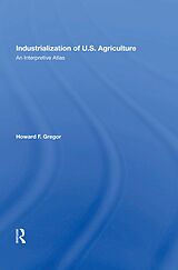 eBook (pdf) Industrialization Of U.S. Agriculture de Howard F Gregor