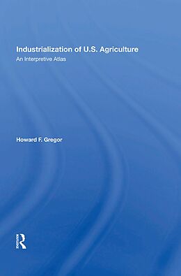 eBook (pdf) Industrialization Of U.S. Agriculture de Howard F Gregor