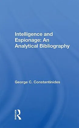 E-Book (pdf) Intelligence And Espionage von George C Constantinides