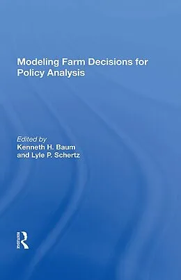 E-Book (pdf) Modeling Farm Decisions For Policy Analysis von Kenneth H Baum