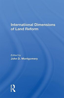 E-Book (pdf) International Dimensions Of Land Reform von John D Montgomery