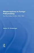 E-Book (pdf) Misperceptions in Foreign Policymaking von Yaacov Y. I. Vertzberger