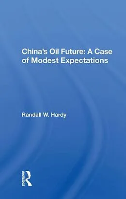 E-Book (pdf) China's Oil Future von Randall W. Hardy