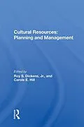 E-Book (pdf) Cultural Resources von Roy S. Dickens Jr., Carole E. Hill