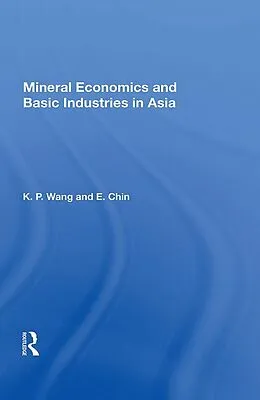 E-Book (pdf) Mineral Economics and Basic Industries in Asia von K. P. Wang