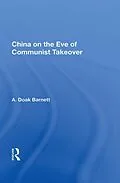 E-Book (epub) China On The Eve Of Communist Takeover von A. Doak Barnett