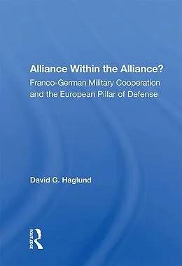 E-Book (epub) Alliance Within the Alliance? von David G. Haglund