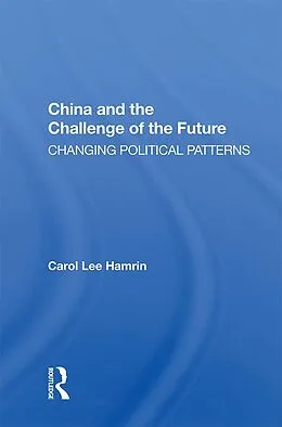 E-Book (epub) China And The Challenge Of The Future von Carol Lee Hamrin