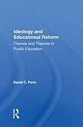 E-Book (epub) Ideology And Educational Reform von David C. Paris