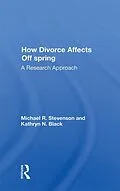 E-Book (epub) How Divorce Affects Offspring von Michael R. Stevenson