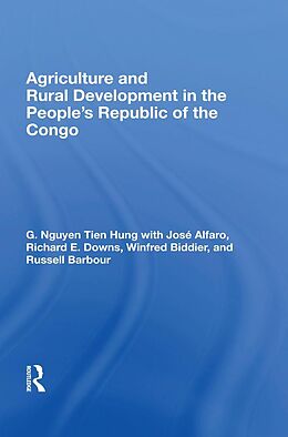E-Book (epub) Agriculture And Rural Development In The People's Republic Of The Congo von G. Nguyen Tien Hung