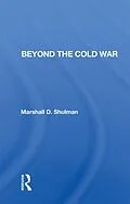 E-Book (epub) Beyond The Cold War von Marshall D. Shulman