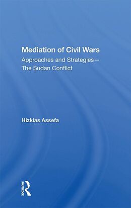 E-Book (epub) Mediation Of Civil Wars von Hizkias Assefa