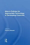 E-Book (epub) Macro Policies For Appropriate Technology In Developing Countries von Frances Stewart