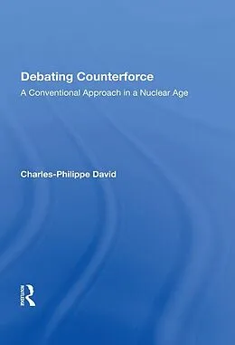 E-Book (epub) Debating Counterforce von Charles-Philippe David