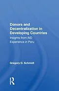 E-Book (epub) Donors and Decentralization in Developing Countries von Gregory D. Schmidt