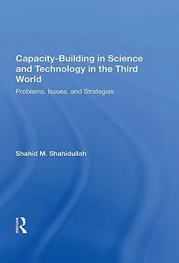 E-Book (epub) Capacity-building In Science And Technology In The Third World von Shahid M. Shahidullah