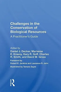 E-Book (epub) Challenges in the Conservation of Biological Resources von Daniel J. Decker