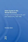 E-Book (epub) Debt Cycles in the World-Economy von Christian Suter