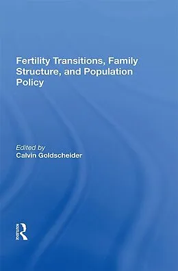 E-Book (epub) Fertility Transitions, Family Structure, And Population Policy von Calvin Goldscheider