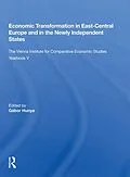 E-Book (epub) Economic Transformation In East-central Europe And In The Newly Independent States von Gabor Hunya