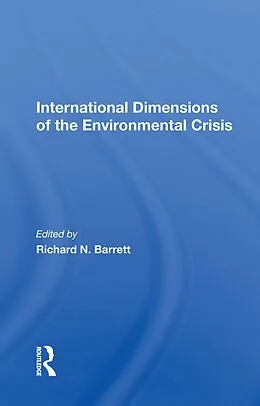 E-Book (epub) International Dimensions Of The Environmental Crisis von Richard N Barrett