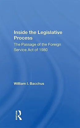 E-Book (epub) Inside The Legislative Process von William I. Bacchus