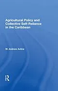 ePUB Agricultural Policy and Collective Self-Reliance in the Caribbean von W. Andrew Axline