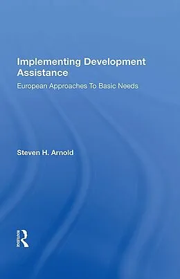 E-Book (epub) Implementing Development Assistance von Steven H. Arnold