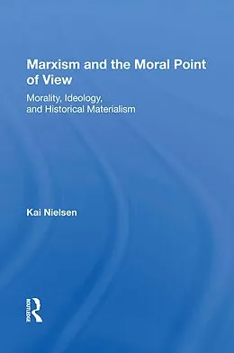 E-Book (epub) Marxism And The Moral Point Of View von Kai Nielsen
