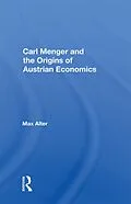 E-Book (epub) Carl Menger And The Origins Of Austrian Economics von Max Alter
