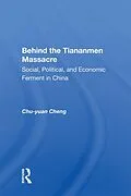 E-Book (epub) Behind the Tiananmen Massacre von Chu-Yuan Cheng