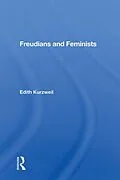 E-Book (epub) Freudians and Feminists von Edith Kurzweil