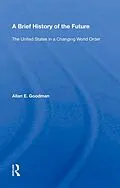 E-Book (epub) A Brief History of the Future von Allan E. Goodman