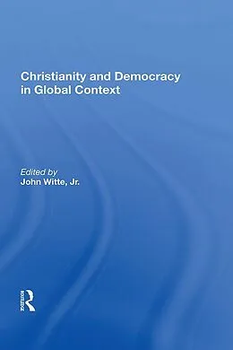 E-Book (epub) Christianity And Democracy In Global Context von John Witte
