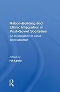 E-Book (epub) Nation Building And Ethnic Integration In Post-soviet Societies von Jorn Holm-Hansen