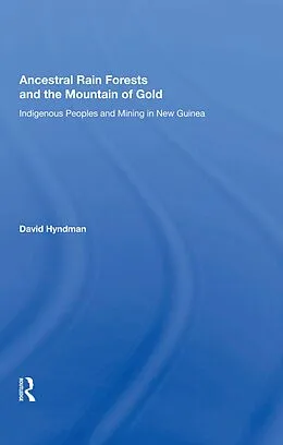 E-Book (epub) Ancestral Rainforests And The Mountain Of Gold von David Hyndman