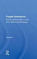 E-Book (epub) Fragile Resistance von John Foran