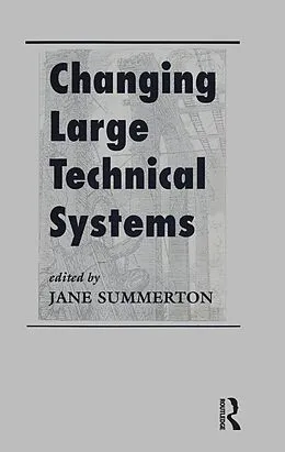 eBook (epub) Changing Large Technical Systems de Jane Summerton