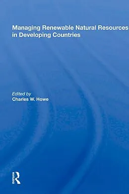 ePUB Managing Renewable Natural Resources In Developing Countries von Charles W. Howe