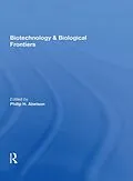 E-Book (epub) Biotechnology And Biological Frontiers von Philip H Abelson
