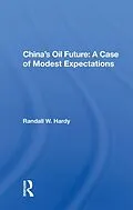 E-Book (epub) China's Oil Future von Randall W. Hardy