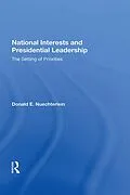 E-Book (epub) National Interests and Presidential Leadership von Donald E. Nuechterlein